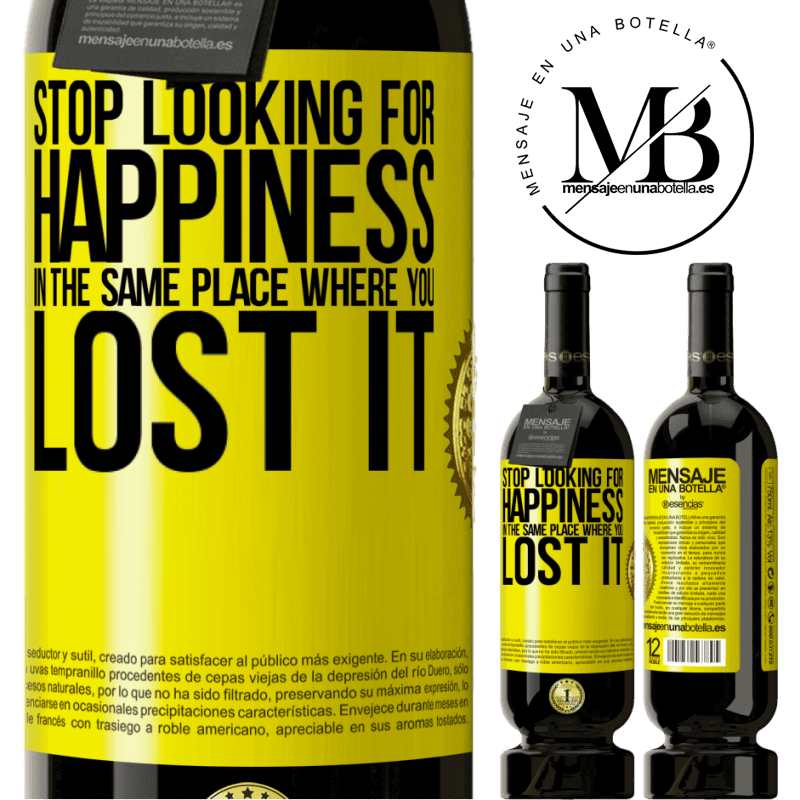 29,95 € Free Shipping | Red Wine Premium Edition MBS® Reserva Stop looking for happiness in the same place where you lost it Yellow Label. Customizable label Reserva 12 Months Harvest 2014 Tempranillo