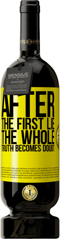 49,95 € | Красное вино Premium Edition MBS® Бронировать После первой лжи вся правда становится сомнением Желтая этикетка. Настраиваемая этикетка Бронировать 12 Месяцы Урожай 2016 Tempranillo