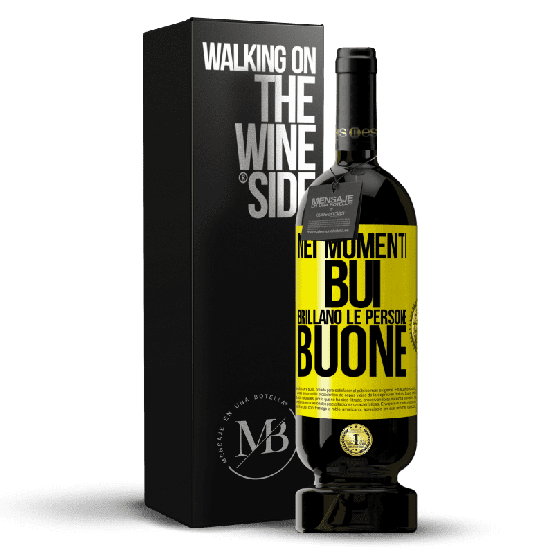 49,95 € Spedizione Gratuita | Vino rosso Edizione Premium MBS® Riserva Nei momenti bui brillano le persone buone Etichetta Gialla. Etichetta personalizzabile Riserva 12 Mesi Raccogliere 2015 Tempranillo