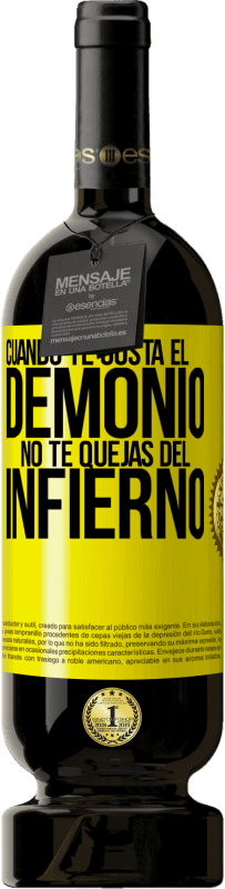 49,95 € | Vino Tinto Edición Premium MBS® Reserva Cuando te gusta el demonio no te quejas del infierno Etiqueta Amarilla. Etiqueta personalizable Reserva 12 Meses Cosecha 2016 Tempranillo