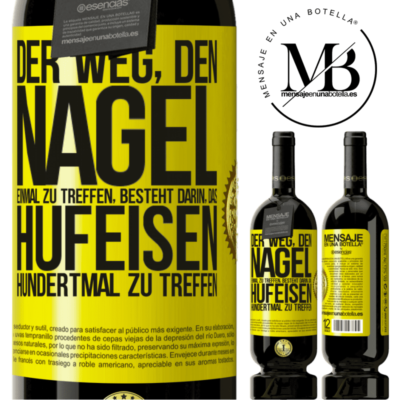 49,95 € Kostenloser Versand | Rotwein Premium Ausgabe MBS® Reserve Man trifft den Nagel einmal, indem man das Hufeisen hundertmal trifft Gelbes Etikett. Anpassbares Etikett Reserve 12 Monate Ernte 2014 Tempranillo