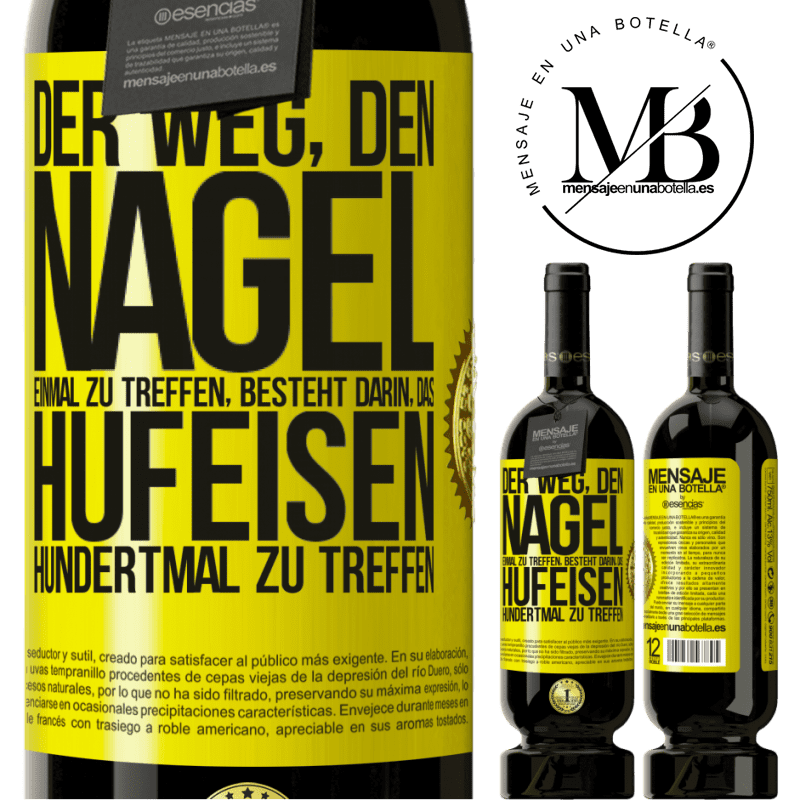 49,95 € Kostenloser Versand | Rotwein Premium Ausgabe MBS® Reserve Man trifft den Nagel einmal, indem man das Hufeisen hundertmal trifft Gelbes Etikett. Anpassbares Etikett Reserve 12 Monate Ernte 2016 Tempranillo