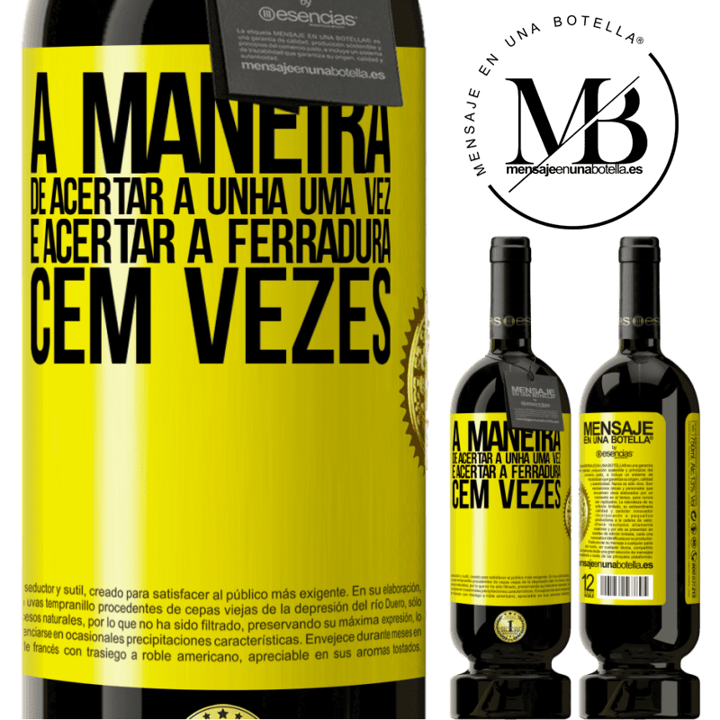 49,95 € Envio grátis | Vinho tinto Edição Premium MBS® Reserva A maneira de acertar a unha uma vez é acertar a ferradura cem vezes Etiqueta Amarela. Etiqueta personalizável Reserva 12 Meses Colheita 2014 Tempranillo