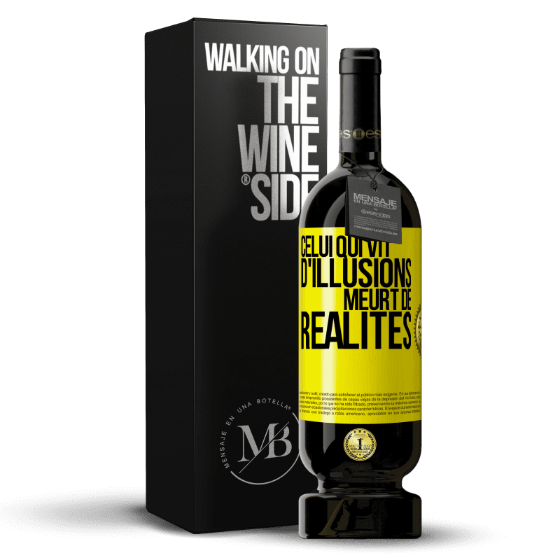 49,95 € Envoi gratuit | Vin rouge Édition Premium MBS® Réserve Celui qui vit d'illusions meurt de réalités Étiquette Jaune. Étiquette personnalisable Réserve 12 Mois Récolte 2015 Tempranillo