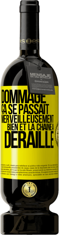 49,95 € Envoi gratuit | Vin rouge Édition Premium MBS® Réserve Dommage. Ça se passait merveilleusement bien et la chaîne a déraillé Étiquette Jaune. Étiquette personnalisable Réserve 12 Mois Récolte 2014 Tempranillo