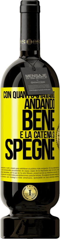 49,95 € Spedizione Gratuita | Vino rosso Edizione Premium MBS® Riserva Con quanto stavamo andando bene e la catena si spegne Etichetta Gialla. Etichetta personalizzabile Riserva 12 Mesi Raccogliere 2015 Tempranillo