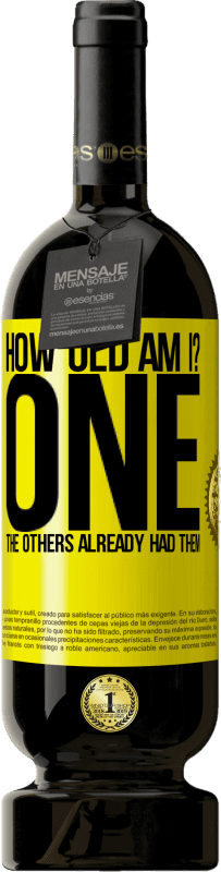 49,95 € | Красное вино Premium Edition MBS® Бронировать Сколько мне лет? Один. Другие уже имели их Желтая этикетка. Настраиваемая этикетка Бронировать 12 Месяцы Урожай 2016 Tempranillo