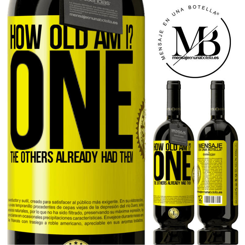 39,95 € Free Shipping | Red Wine Premium Edition MBS® Reserva How old am I? ONE. The others already had them Yellow Label. Customizable label Reserva 12 Months Harvest 2015 Tempranillo