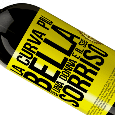 Espressioni Uniche e Personali. «La curva più bella di una donna è il suo sorriso» Edizione Premium MBS® Riserva