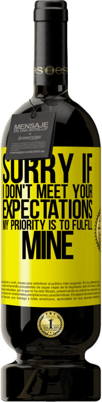 «Sorry if I don't meet your expectations. My priority is to fulfill mine» Premium Edition MBS® Reserve