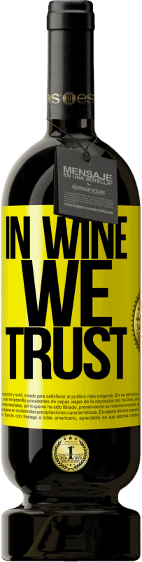 «in wine we trust» Edición Premium MBS® Reserva