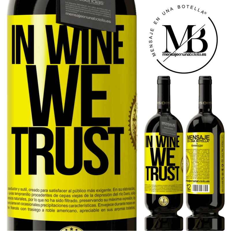 39,95 € Envío gratis | Vino Tinto Edición Premium MBS® Reserva in wine we trust Etiqueta Amarilla. Etiqueta personalizable Reserva 12 Meses Cosecha 2015 Tempranillo