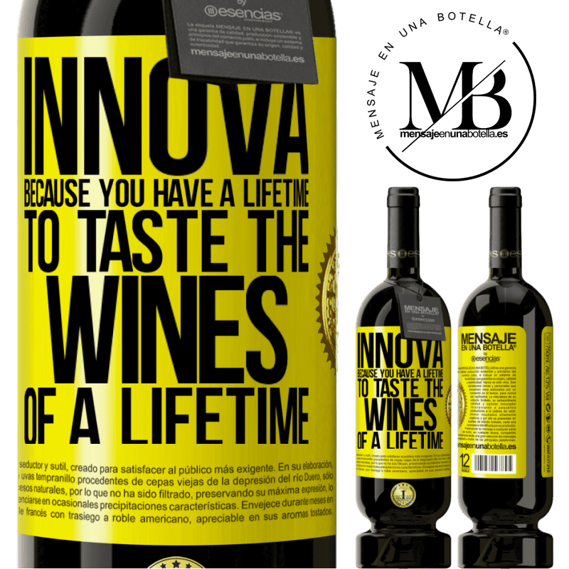 49,95 € Free Shipping | Red Wine Premium Edition MBS® Reserve Innova, because you have a lifetime to taste the wines of a lifetime Yellow Label. Customizable label Reserve 12 Months Harvest 2014 Tempranillo