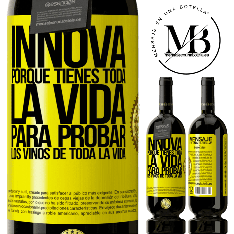 49,95 € Envío gratis | Vino Tinto Edición Premium MBS® Reserva Innova, porque tienes toda la vida para probar los vinos de toda la vida Etiqueta Amarilla. Etiqueta personalizable Reserva 12 Meses Cosecha 2014 Tempranillo