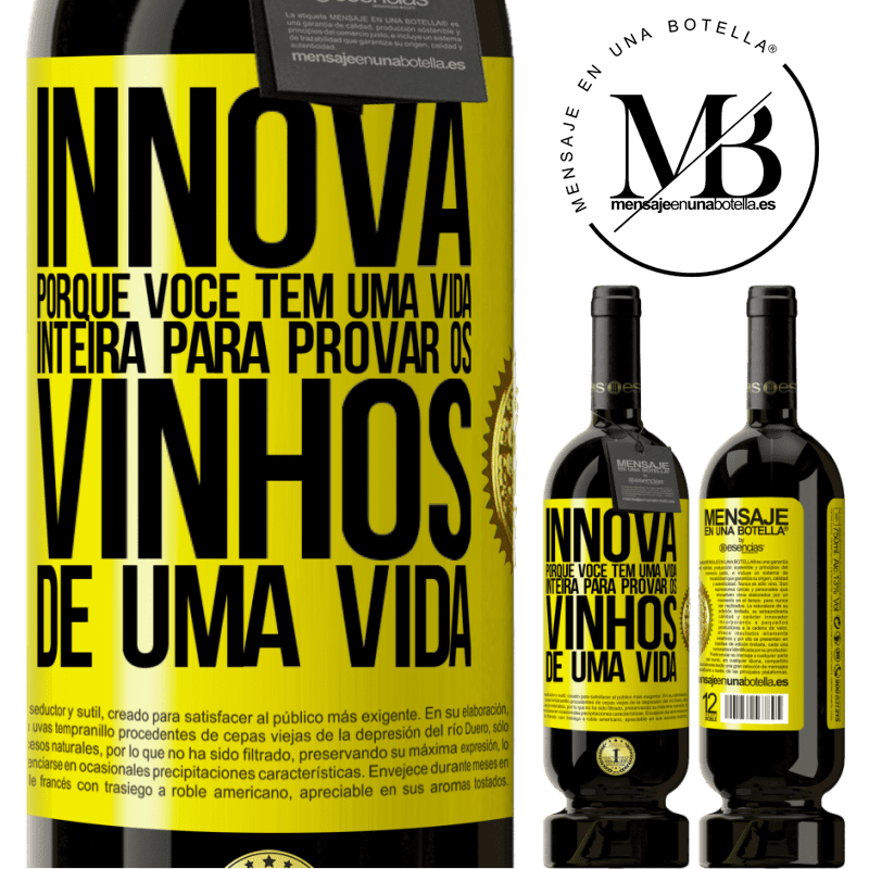 49,95 € Envio grátis | Vinho tinto Edição Premium MBS® Reserva Innova, porque você tem uma vida inteira para provar os vinhos de uma vida Etiqueta Amarela. Etiqueta personalizável Reserva 12 Meses Colheita 2016 Tempranillo