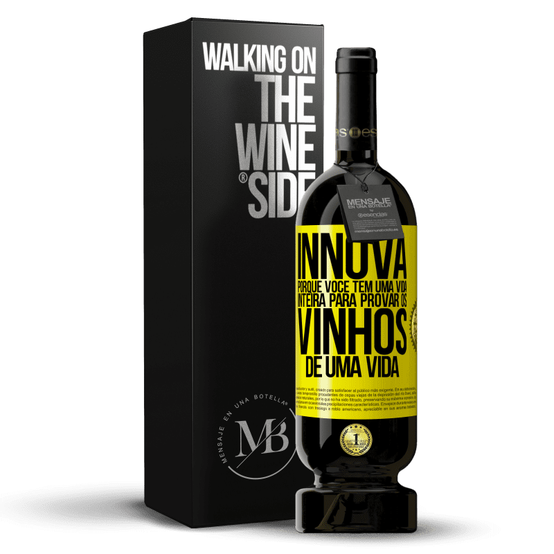 49,95 € Envio grátis | Vinho tinto Edição Premium MBS® Reserva Innova, porque você tem uma vida inteira para provar os vinhos de uma vida Etiqueta Amarela. Etiqueta personalizável Reserva 12 Meses Colheita 2015 Tempranillo