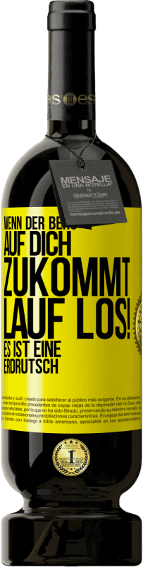 «Wenn der Berg auf dich zukommt. Lauf los! Es ist eine Erdrutsch» Premium Ausgabe MBS® Reserve