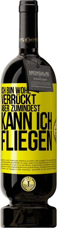 «Ich bin wohl verrückt, aber zumindest kann ich fliegen» Premium Ausgabe MBS® Reserve