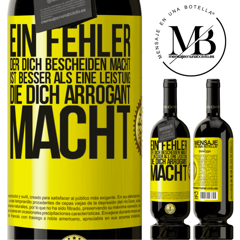 49,95 € Kostenloser Versand | Rotwein Premium Ausgabe MBS® Reserve Ein Fehler, der dich bescheiden macht, ist besser, als eine Leistung, die dich arrogant macht Gelbes Etikett. Anpassbares Etikett Reserve 12 Monate Ernte 2015 Tempranillo