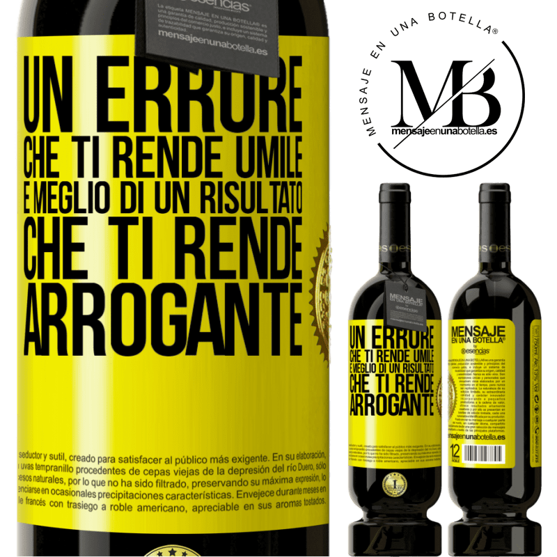 49,95 € Spedizione Gratuita | Vino rosso Edizione Premium MBS® Riserva Un errore che ti rende umile è meglio di un risultato che ti rende arrogante Etichetta Gialla. Etichetta personalizzabile Riserva 12 Mesi Raccogliere 2015 Tempranillo