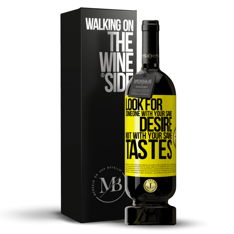 49,95 € Free Shipping | Red Wine Premium Edition MBS® Reserve Look for someone with your same desire, not with your same tastes Yellow Label. Customizable label Reserve 12 Months Harvest 2015 Tempranillo