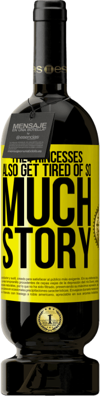 49,95 € Free Shipping | Red Wine Premium Edition MBS® Reserve The princesses also get tired of so much story Yellow Label. Customizable label Reserve 12 Months Harvest 2016 Tempranillo