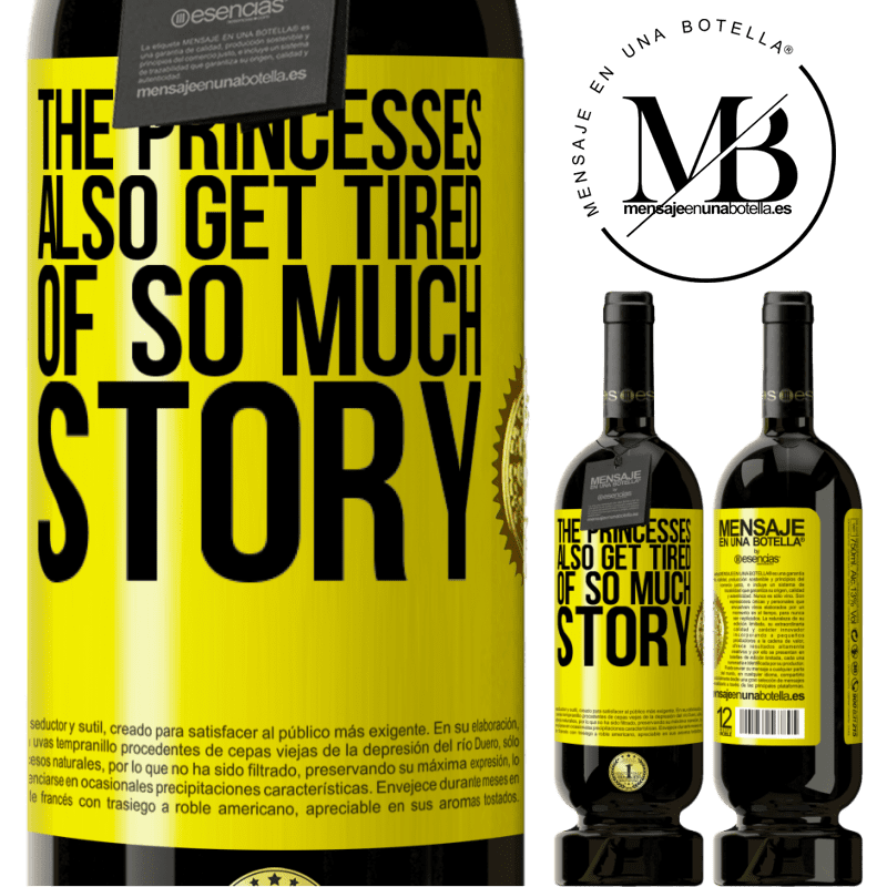 49,95 € Free Shipping | Red Wine Premium Edition MBS® Reserve The princesses also get tired of so much story Yellow Label. Customizable label Reserve 12 Months Harvest 2016 Tempranillo