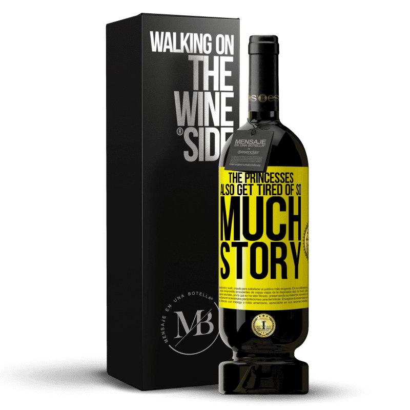 49,95 € Free Shipping | Red Wine Premium Edition MBS® Reserve The princesses also get tired of so much story Yellow Label. Customizable label Reserve 12 Months Harvest 2014 Tempranillo