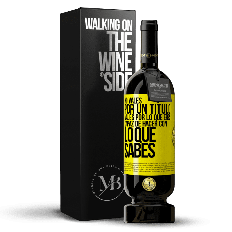 39,95 € Envoi gratuit | Vin rouge Édition Premium MBS® Reserva Vous ne valez pas un titre. Des bons pour ce que vous pouvez faire avec ce que vous savez Étiquette Jaune. Étiquette personnalisable Reserva 12 Mois Récolte 2015 Tempranillo