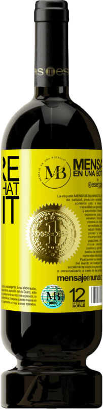 «You're the wine that I want» プレミアム版 MBS® 予約する