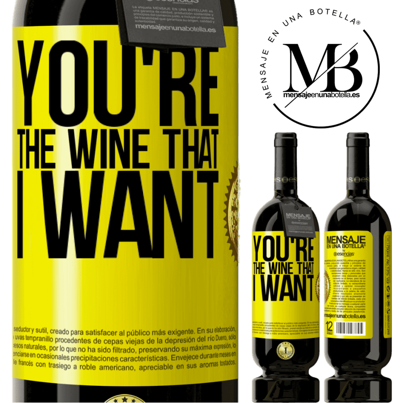 29,95 € Free Shipping | Red Wine Premium Edition MBS® Reserva You're the wine that I want Yellow Label. Customizable label Reserva 12 Months Harvest 2014 Tempranillo