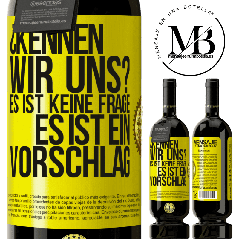 49,95 € Kostenloser Versand | Rotwein Premium Ausgabe MBS® Reserve Kennen wir uns? Es ist keine Frage, es ist ein Vorschlag Gelbes Etikett. Anpassbares Etikett Reserve 12 Monate Ernte 2014 Tempranillo