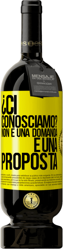 Spedizione Gratuita | Vino rosso Edizione Premium MBS® Riserva ¿Ci conosciamo? Non è una domanda, è una proposta Etichetta Gialla. Etichetta personalizzabile Riserva 12 Mesi Raccogliere 2014 Tempranillo