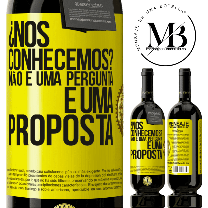 49,95 € Envio grátis | Vinho tinto Edição Premium MBS® Reserva ¿Nos conhecemos? Não é uma pergunta, é uma proposta Etiqueta Amarela. Etiqueta personalizável Reserva 12 Meses Colheita 2014 Tempranillo