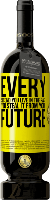 «過去に生きる毎秒、未来からそれを盗みます» プレミアム版 MBS® 予約する