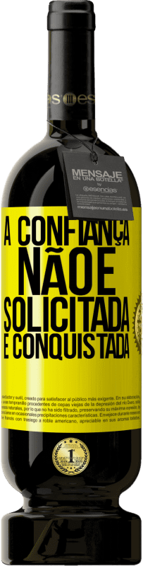 «A confiança não é solicitada, é conquistada» Edição Premium MBS® Reserva