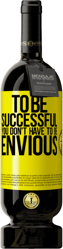 49,95 € 免费送货 | 红酒 高级版 MBS® 预订 要成功，您不必羡慕 黄色标签. 可自定义的标签 预订 12 个月 收成 2016 Tempranillo