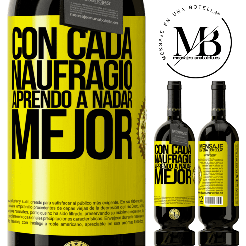 39,95 € Envío gratis | Vino Tinto Edición Premium MBS® Reserva Con cada naufragio aprendo a nadar mejor Etiqueta Amarilla. Etiqueta personalizable Reserva 12 Meses Cosecha 2015 Tempranillo