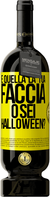 49,95 € | Vino rosso Edizione Premium MBS® Riserva è quella la tua faccia o sei Halloween? Etichetta Gialla. Etichetta personalizzabile Riserva 12 Mesi Raccogliere 2015 Tempranillo