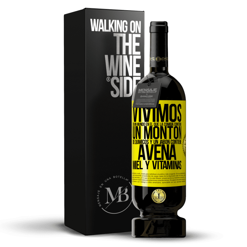 49,95 € Envío gratis | Vino Tinto Edición Premium MBS® Reserva Vivimos en un mundo en el que la comida contiene un montón de químicos y un jabón contiene avena, miel y vitaminas Etiqueta Amarilla. Etiqueta personalizable Reserva 12 Meses Cosecha 2015 Tempranillo