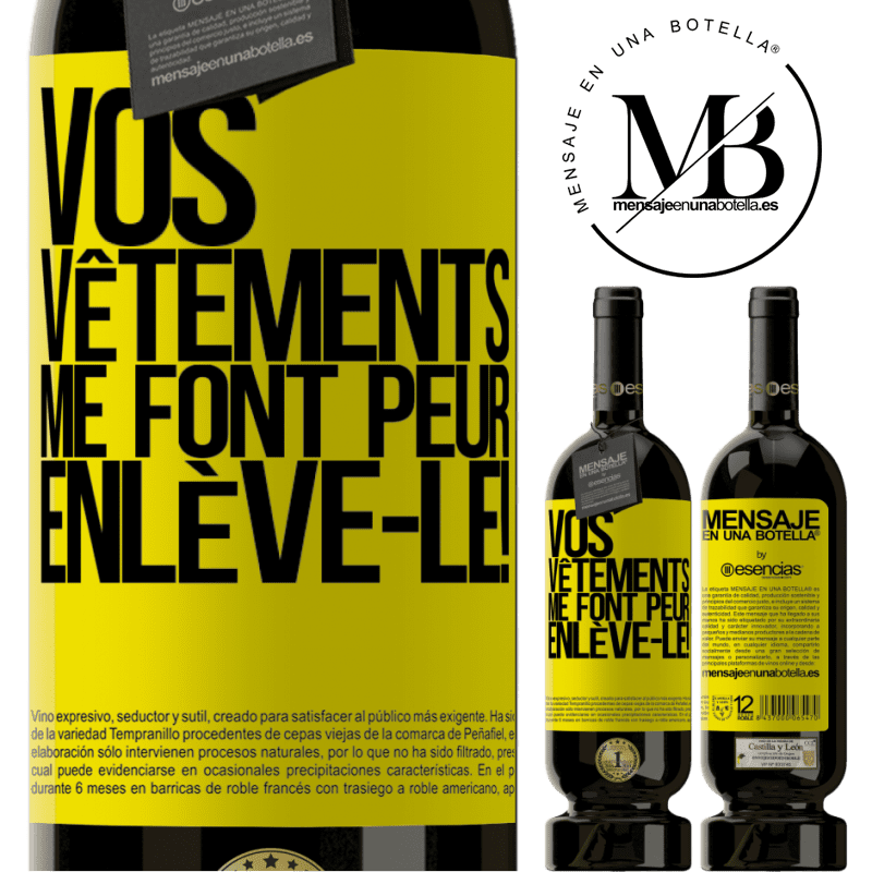 «Tes vêtements me font peur. Enlève-les!» Édition Premium MBS® Réserve