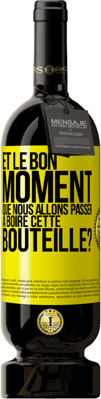 49,95 € | Vin rouge Édition Premium MBS® Réserve et le bon moment que nous allons passer à boire cette bouteille? Étiquette Jaune. Étiquette personnalisable Réserve 12 Mois Récolte 2014 Tempranillo