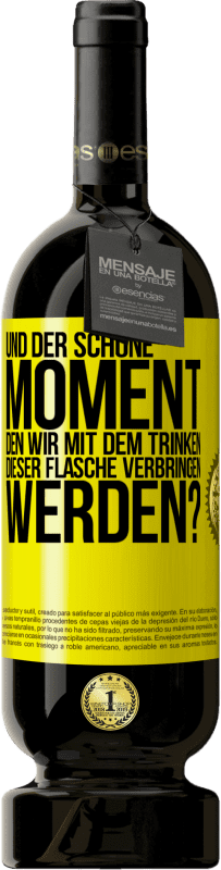 Kostenloser Versand | Rotwein Premium Ausgabe MBS® Reserve Und der schöne Moment, den wir mit dem Trinken dieser Flasche verbringen werden? Gelbes Etikett. Anpassbares Etikett Reserve 12 Monate Ernte 2014 Tempranillo