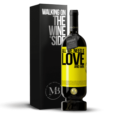 «All we need is love and wine» Premium Edition MBS® Reserve