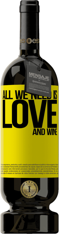 49,95 € | Vin rouge Édition Premium MBS® Réserve All we need is love and wine Étiquette Jaune. Étiquette personnalisable Réserve 12 Mois Récolte 2015 Tempranillo