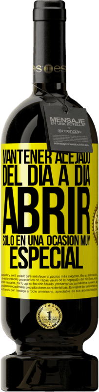 «Mantener alejado del día a día. Abrir sólo en una ocasión muy especial» Edición Premium MBS® Reserva