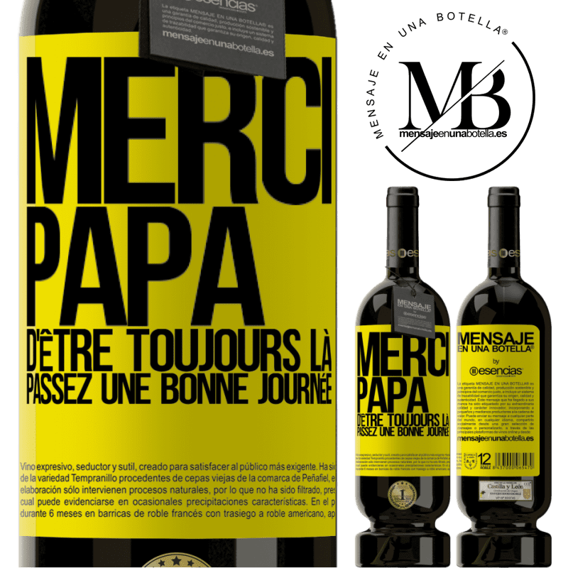 «Merci papa d'être toujours là. Passe une bonne journée» Édition Premium MBS® Réserve