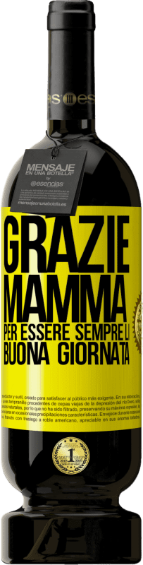 49,95 € Spedizione Gratuita | Vino rosso Edizione Premium MBS® Riserva Grazie mamma, per essere sempre lì. Buona giornata Etichetta Gialla. Etichetta personalizzabile Riserva 12 Mesi Raccogliere 2013 Tempranillo