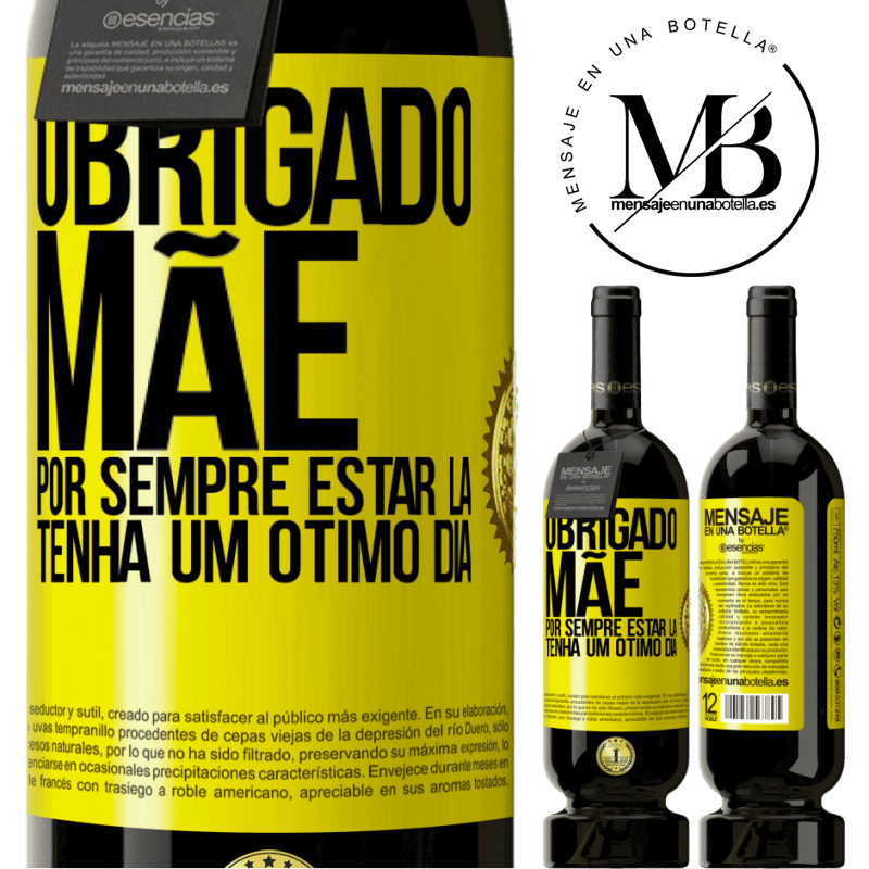 49,95 € Envio grátis | Vinho tinto Edição Premium MBS® Reserva Obrigado mãe, por sempre estar lá. Tenha um ótimo dia Etiqueta Amarela. Etiqueta personalizável Reserva 12 Meses Colheita 2014 Tempranillo