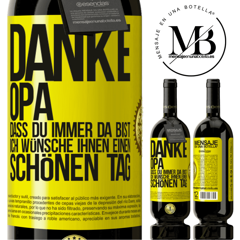 49,95 € Kostenloser Versand | Rotwein Premium Ausgabe MBS® Reserve Danke, Opa, dass du immer da bist. Ich wünsche dir einen schönen Tag Gelbes Etikett. Anpassbares Etikett Reserve 12 Monate Ernte 2014 Tempranillo